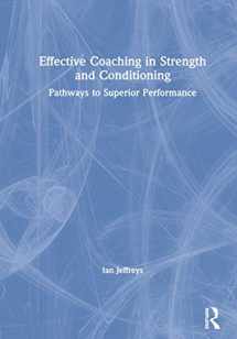 9780415839990-0415839998-Effective Coaching in Strength and Conditioning: Pathways to Superior Performance