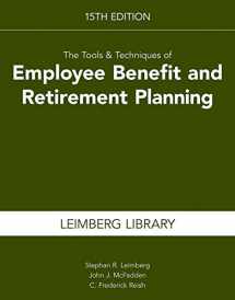 9781945424403-1945424400-The Tools & Techniques of Employee Benefit and Retirement Planning, 15th Edition (Tools and Techniques of Employee Benefit and Retirement Planning)