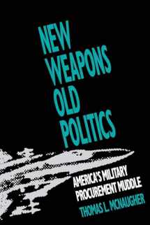 9780815756255-0815756259-New Weapons, Old Politics: America's Military Procurement Muddle