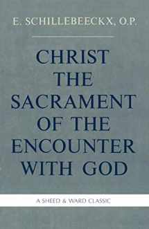 9780934134729-0934134723-Christ the Sacrament of the Encounter With God