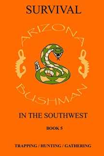 9781484069967-148406996X-Survival in the Southwest Book 5: Trapping/Hunting/Gathering