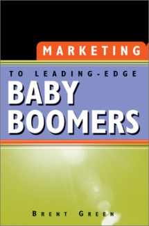 9780595655960-0595655963-Marketing to Leading-Edge Baby Boomers