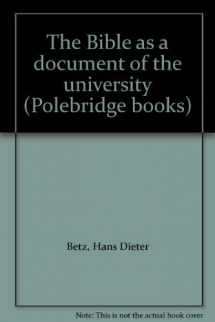 9780891304210-0891304215-The Bible as a document of the university (Polebridge books)