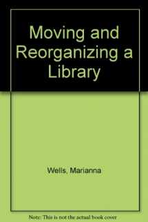 9780566077012-0566077019-Moving and Reorganizing a Library