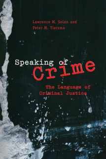9780226767932-0226767930-Speaking of Crime: The Language of Criminal Justice (Chicago Series in Law and Society)