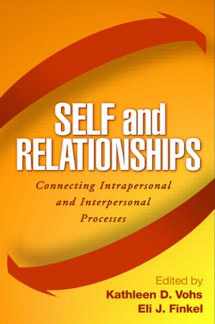 9781593852719-1593852711-Self and Relationships: Connecting Intrapersonal and Interpersonal Processes