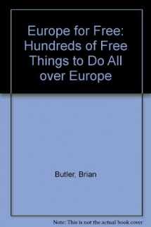 9780914457602-0914457608-Europe for Free: Hundreds of Free Things to Do All over Europe