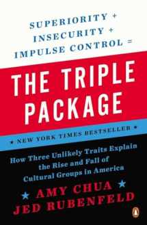 9780143126355-0143126350-The Triple Package: How Three Unlikely Traits Explain the Rise and Fall of Cultural Groups in America