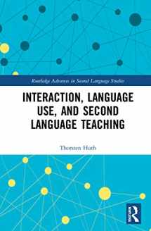 9780367445256-0367445255-Interaction, Language Use, and Second Language Teaching (Routledge Advances in Second Language Studies)