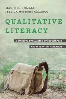 9780520390669-0520390660-Qualitative Literacy: A Guide to Evaluating Ethnographic and Interview Research