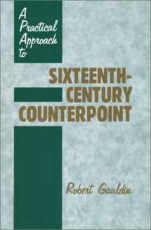 9780881338522-0881338524-A Practical Approach to Sixteenth-Century Counterpoint