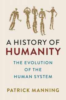9781108747097-1108747094-A History of Humanity: The Evolution of the Human System