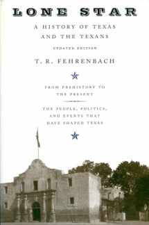 9780306809422-0306809427-Lone Star: A History Of Texas And The Texans