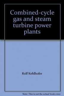 9780881730760-0881730769-Combined-cycle gas and steam turbine power plants
