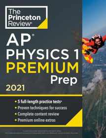 9780525569596-0525569596-Princeton Review AP Physics 1 Premium Prep, 2021: 5 Practice Tests + Complete Content Review + Strategies & Techniques (2021) (College Test Preparation)