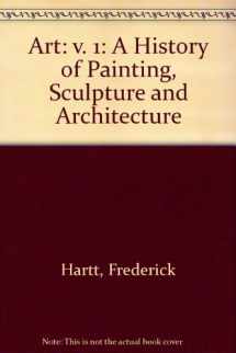 9780131841611-0131841610-Art: a History of Painting, Sculpture And Architecture