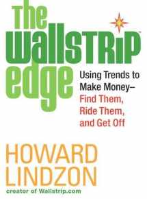 9780446508643-0446508640-The Wallstrip (TM) Edge: Using Trends to Make Money -- Find Them, Ride Them, and Get Off