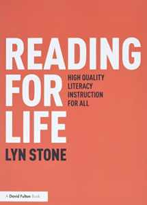 9781138590922-1138590924-Reading for Life: High Quality Literacy Instruction for All