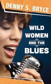 9781432887858-1432887858-Wild Women and the Blues (Thorndike Press Large Print Black Voices)