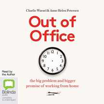 9781038619822-1038619823-Out of Office: The Big Problem and Bigger Promise of Working from Home