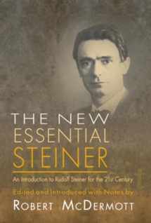 9781584200567-1584200561-New Essential Steiner: An Introduction to Rudolf Steiner for the 21st Century