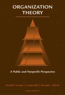9780495006800-0495006807-Organization Theory: A Public and Nonprofit Perspective