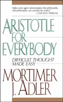 9780684838236-0684838230-Aristotle for Everybody: Difficult Thought Made Easy