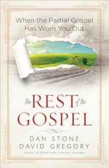 9780736956383-0736956387-The Rest of the Gospel: When the Partial Gospel Has Worn You Out