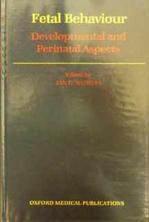 9780192620897-0192620894-Fetal Behaviour: Developmental and Perinatal Aspects (Oxford Medical Publications)
