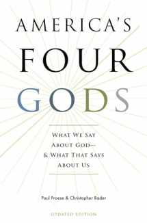 9780190248857-0190248858-America's Four Gods: What We Say About God--And What That Says About Us