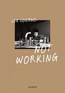 9780300223279-0300223277-Lee Lozano: Not Working