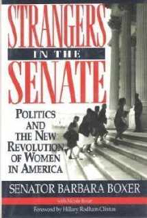 9781882605064-1882605063-Strangers in the Senate: Politics and the New Revolution of Women in America