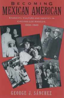 9780195096484-0195096487-Becoming Mexican American: Ethnicity, Culture, and Identity in Chicano Los Angeles, 1900-1945