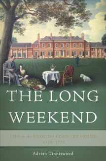 9780465048984-0465048986-The Long Weekend: Life in the English Country House, 1918-1939