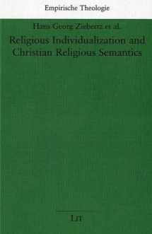 9783825849603-3825849600-Religious Individualization and Christian Religious Semantics (Empirische Theologie/Empirical Theology)
