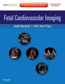9781416031727-1416031723-Fetal Cardiovascular Imaging: A Disease Based Approach: Expert Consult Premium Edition: Enhanced Online Features and Print