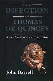 9780300049329-0300049323-The Infection of Thomas De Quincey: A Psychopathology of Imperialism
