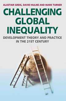 9781403948243-1403948240-Challenging Global Inequality: Development Theory and Practice in the 21st Century