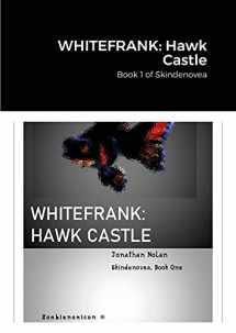 9781008935167-1008935166-WHITEFRANK: Hawk Castle: Book 1 of Skindenovea