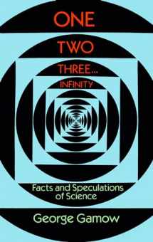 9780486256641-0486256642-One Two Three . . . Infinity: Facts and Speculations of Science (Dover Books on Mathematics)