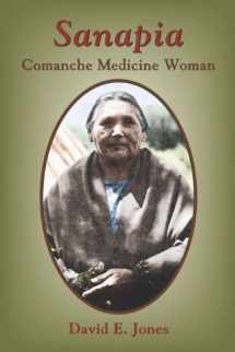 9780881330410-0881330418-Sanapia: Comanche Medicine Woman
