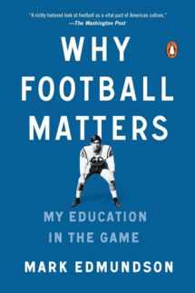 9780143127642-0143127640-Why Football Matters: My Education in the Game