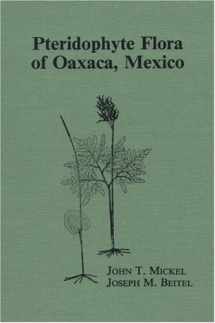 9780893273231-0893273236-Pteridophyte Flora of Oaxaca, Mexico (Memoirs of the New York Botanical Garden Vol. 46)