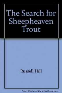 9780972576307-0972576304-The search for Sheepheaven trout