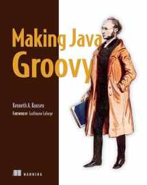 9781935182948-1935182943-Making Java Groovy