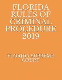 9781691332861-1691332860-FLORIDA RULES OF CRIMINAL PROCEDURE 2019
