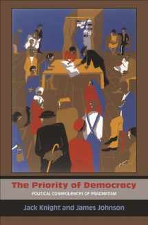 9780691163338-0691163332-The Priority of Democracy: Political Consequences of Pragmatism