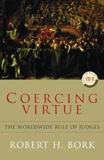 9780679310938-0679310932-Coercing Virtue: The Worldwide Rule of Judges