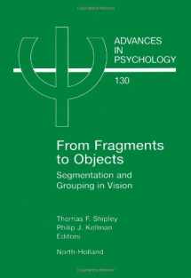 9780444505064-0444505067-From Fragments to Objects: Segmentation and Grouping in Vision (Volume 130) (Advances in Psychology, Volume 130)