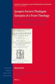 9789004329966-900432996X-Synopsis Purioris Theologiae / Synopsis of a Purer Theology Latin Text and English Translation: Volume 3, Disputations 43 - 52 (Studies in Medieval ... Traditions / Texts and Sources, 222/9)